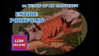 20 YEARS of Paintings - in only 3 MINUTES!!! - ENTIRE PORTFOLIO!!! - with Leon Hills - LEON CREATOR