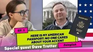 Your accent, english grammar, the USA | Dave's English | Zainglish podcast, Ep. 3.