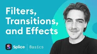 Effects, Transitions, and Filters to Make your Videos Stand Out