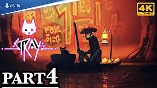 STRAY Walkthrough Gameplay PS5 [4K60] Part 4 - DEAD END & THE SEWERS [FULL GAME]