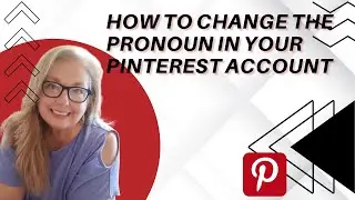 How To Change the Pronoun in Pinterest 