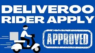 How To Get Your Deliveroo Rider Account Approval  [ 100% Working Trick ]