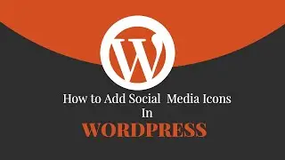 How To Add Social Media Icons in Wordpress - Wordpress Tutorial #