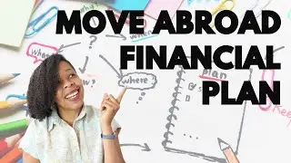 Creating A Financial Plan To Move Abroad | How Much Money Do I Need To Move Abroad? |
