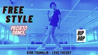 Free Style Hip Hop dance gospel |  Kirk Franklin - Love Theory  