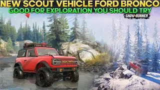 New Scout Vehicle Ford Bronco 2021 in SnowRunner Good For Exploration You Should Try