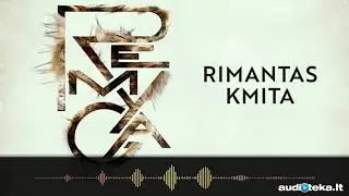 REMYGA. Rimanto Kmitos audioknyga | Audioteka.lt