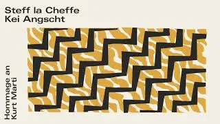 Steff la Cheffe - Kei Angscht (Hommage an Kurt Marti) (Audio)