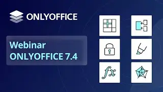 ONLYOFFICE Docs 7.4: Discovering new features