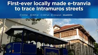 E-Tranvia, 1st Filipino Innovations, Intramuros Tourism ng Adopt sa programa ng DOST