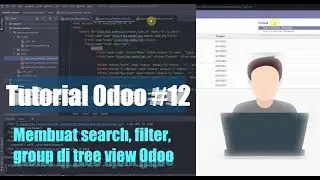 Tutorial Odoo Part (12) : Bagaimana cara membuat Search, Filter, Group by di Tree View Odoo ?