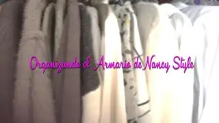 Organizando el Armario de Nancy Style