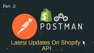 shopify API Tutorial | shopify tutorial for beginners || postman API || shopify developer tutorial