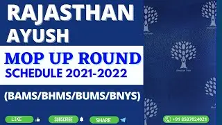 RAJASTHAN AYUSH ( BAMS/BHMS/BUMS)  MOP-UP ROUND SCHEDULE 2021-2022