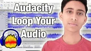 How To Loop Audio In Audacity | Audacity Tutorial #12 | By Aayush Technical