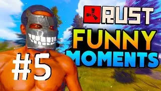 RUST - HIGHLIGHTS & FUN MOMENTS #5