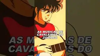 CAVALEIROS DO ZODÍACO | O QUE ROLOU COM AS MÚSICAS NO BRASIL?#cavaleirosdozodíaco #saintseiya