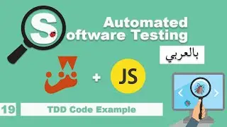 Software Testing Course in Arabic | #19 - TDD Code Example | بالعربي software testing شرح