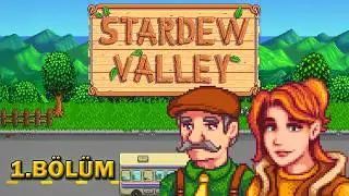 PELİKAN KASABASINA TAŞINIYORUZ! | Stardew Valley 1. Bölüm