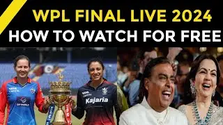 WPL Final 2024 | DC VS RCB | How to Watch Live Match for Free