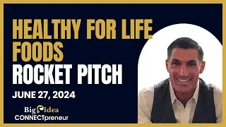 Healthy For Life Foods - The Big Idea CONNECTpreneur Networking and Pitch Extravaganza