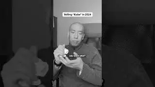 Yelling “Kobe” in 2024 #comedy #kobebryant #kobe
