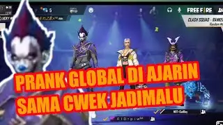 PRANK GLOBAL DI AJARIN  SAMA CWEK JADIMALU 😎😂