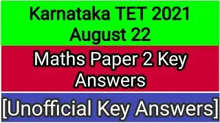 kartet 2021 Maths paper 2 unofficial key answers | August 22 Karnataka tet maths key answers