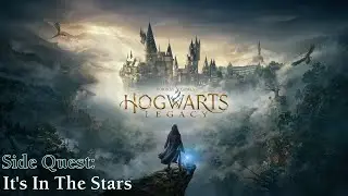 Hogwarts Legacy ★ Side Quest: It's In The Stars [Walkthrough]