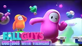 Fall Guys Customs With Viewers Live!