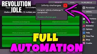 FULL AUTOMATION, ALL CHALLENGES, INFINITY BREAK // REVOLUTION IDLE