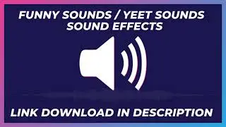 YEET SOUNDS / FUNNY SOUNDS / SOUND EFFECTS