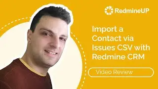 Import a Contact via Issues CSV File in Redmine via the CRM plugin
