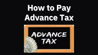 How to Pay Advance Tax for the Assessment Year 2024-24 | Financial Year 2023-24 | ITR | Income Tax