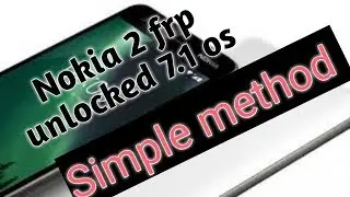 nokia 2  7.1 os frp lock unlocked with in10minuts very easy method