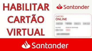 Como Habilitar Cartão Virtual Santander - Passo a Passo!