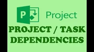 ( PART-21 ) PROJECT OR TASK DEPENDENCIES IN MS PROJECT ( URDU / HINDI )