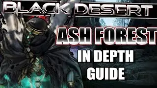 Ash Forest In DEPTH Guide