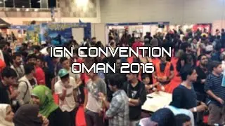 IGN CONVENTION OMAN 2016