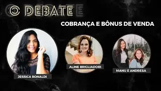 O DEBATE: Como Cobrar o Cliente e Bônus de Venda para Fornecedor