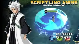 SCRIPT SKIN MOBILE LEGENDS VERSI ANIME!! LING X THOSIRO HITSUGAYA - FUL EFFECT & VOICE - NO PASSWORD