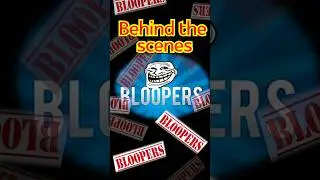 BLOOPERS-Behind the scenes😆