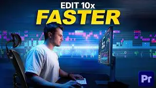 How to Edit 10x Faster in Premiere Pro