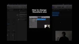 How to change waveform size in Logic Pro X 