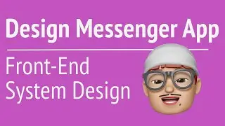 Front-End system design - Design Messenger App   | JSer - Front End Interview
