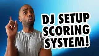 My DJ Setup Scoring System