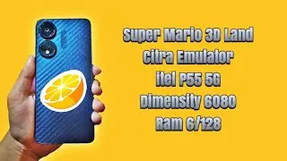 Itel P55 5G | Super Mario 3D Land - Citra Emulator