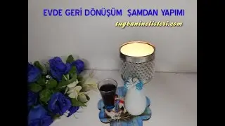 GERİ DÖNÜŞÜM İLE HARİKA ŞAMDAN YAPIMI #DIY #samdan #geridonusum