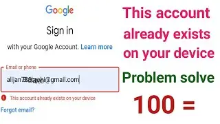 This account already exists in your device || how to fix gmail login error probleme 2021 || T M