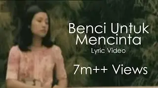 Naif - Benci Untuk Mencinta (Official Lyric Video)
